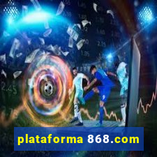 plataforma 868.com